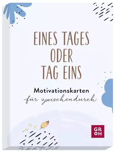 Eines Tages oder Tag eins - 50 Motivationskarten mit Goldfolie veredelt