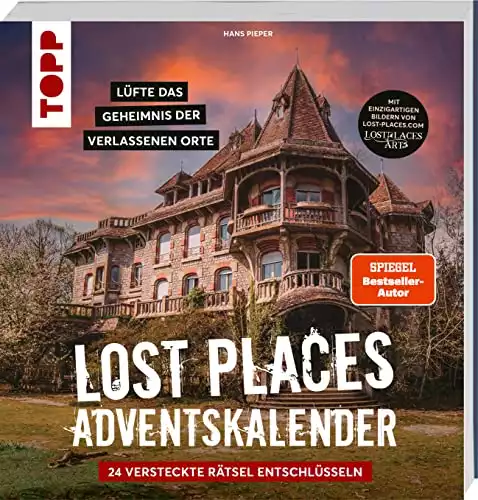 Lost Places Escape-Adventskalender Lüfte das Geheimnis der verlassenen, echten Orte: 24 versteckte Rätsel